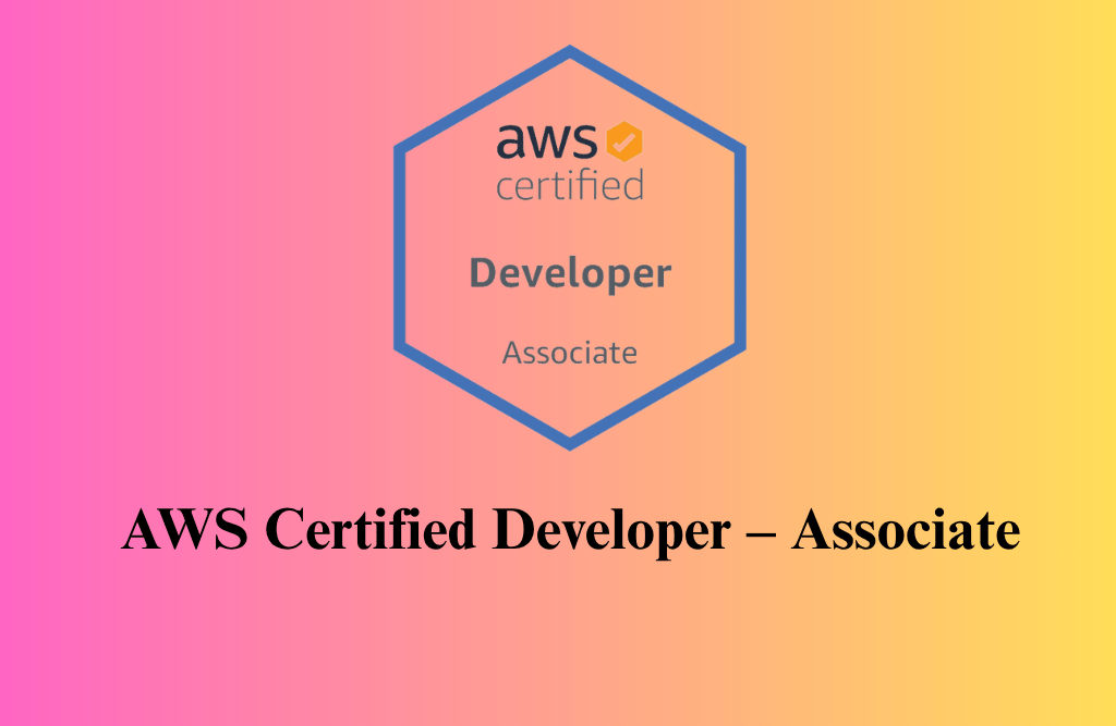 AWS Certified Developer – Associate Certification Training